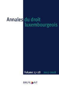 Cover Annales du droit luxembourgeois – Volumes 27-28 – 2017-2018