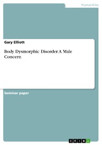 Cover Body Dysmorphic Disorder. A Male Concern