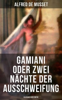 Cover Gamiani oder Zwei Nächte der Ausschweifung (Klassiker der Erotik)