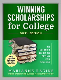 Cover Winning Scholarships for College, Sixth Edition