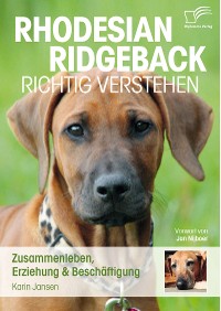 Cover Rhodesian Ridgeback richtig verstehen: Zusammenleben, Erziehung & Beschäftigung