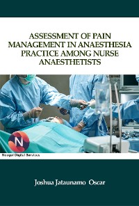 Cover Assessment of Pain Management in Anaesthesia Practice among Nurse Anaesthetists