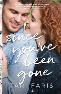 Cover Since You've Been Gone (Restoring Heritage Book #3)
