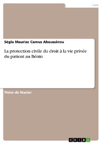 Cover La protection civile du droit à la vie privée du patient au Bénin