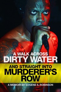 Cover A WALK ACROSS DIRTY WATER AND STRAIGHT INTO MURDERER'S ROW