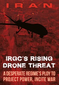 Cover IRAN-IRGC's Rising Drone Threat