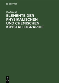 Cover Elemente der physikalischen und chemischen Krystallographie