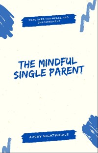 Cover The Mindful Single Parent