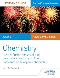 Cover CCEA AS Unit 2 Chemistry Student Guide: Further Physical and Inorganic Chemistry and an Introduction to Organic Chemistry