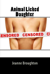 Cover Animal Licked Daughter: Taboo Erotica