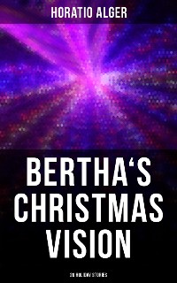 Cover Bertha's Christmas Vision: 20 Holiday Stories