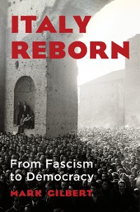 Cover Italy Reborn: From Fascism to Democracy