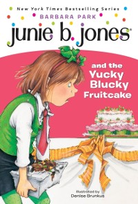 Cover Junie B. Jones #5: Junie B. Jones and the Yucky Blucky Fruitcake