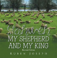 Cover Yahweh, My Shepherd and My King