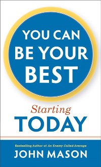 Cover You Can Be Your Best--Starting Today