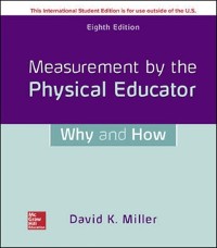 Cover ISE EBOOK ONLINE ACCESS FOR MEASUREMENT BY THE PHYSICAL EDUCATOR: WHY AND HOW