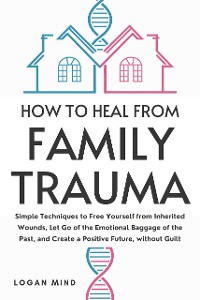 Cover How to Heal from Family Trauma