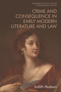Cover Crime and Consequence in Early Modern Literature and Law
