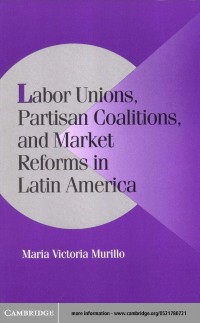 Cover Labor Unions, Partisan Coalitions, and Market Reforms in Latin America