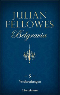 Cover Belgravia (5) - Verabredungen