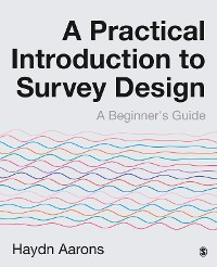 Cover A Practical Introduction to Survey Design