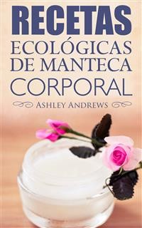 Cover Recetas Ecológicas De Manteca Corporal