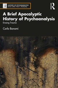 Cover Brief Apocalyptic History of Psychoanalysis