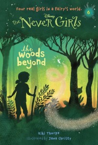 Cover Never Girls #6: The Woods Beyond (Disney: The Never Girls)