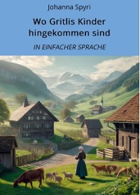 Cover Wo Gritlis Kinder hingekommen sind: In Einfacher Sprache