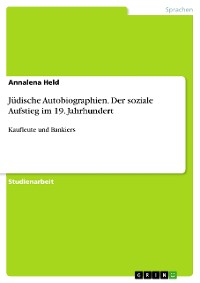 Cover Jüdische Autobiographien. Der soziale Aufstieg im 19. Jahrhundert
