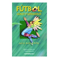Cover Fútbol, goles y girasoles