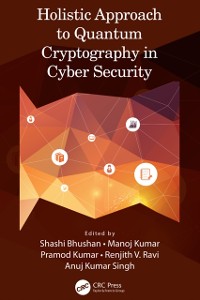 Cover Holistic Approach to Quantum Cryptography in Cyber Security