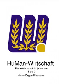 Cover HuMan-Wirtschaft - Das Weltkonzept für jedermann