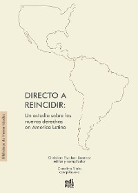 Cover Directo a reincidir: un estudio sobre las nuevas derechas en América Latina