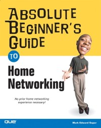 Cover Absolute Beginner's Guide to Home Networking