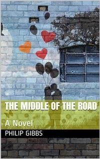 Cover The Middle of the Road / A Novel