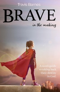 Cover Brave In The Making
