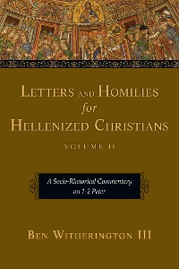 Cover Letters and Homilies for Hellenized Christians