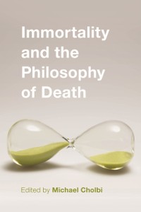 Cover Immortality and the Philosophy of Death