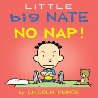 Cover Little Big Nate: No Nap!
