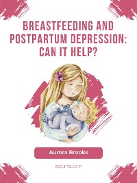 Cover Breastfeeding and postpartum depression: Can it help?