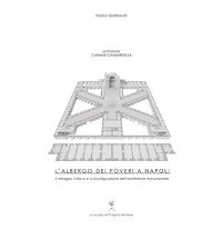 Cover L'Albergo dei poveri a Napoli. Il ridisegno, il rilievo e la riconfigurazione dell’architettura monumentale