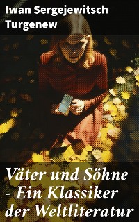 Cover Väter und Söhne - Ein Klassiker der Weltliteratur