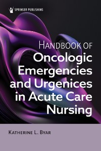 Cover Handbook of Oncologic Emergencies and Urgencies in Acute Care Nursing