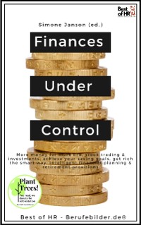 Cover Finances Under Control : More money for more life, stock trading & investments, achieve your saving goals, get rich the smart way, intelligent financial planning & retirement provisions