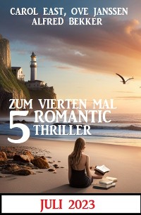 Cover Zum vierten Mal 5 Romantic Thriller Juli 2023