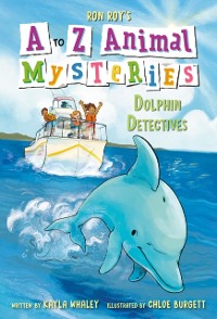 Cover to Z Animal Mysteries #4: Dolphin Detectives