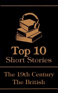 Cover Top 10 Short Stories - The 19th Century - The British