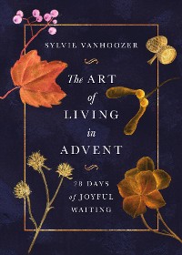 Cover The Art of Living in Advent