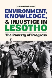 Cover Environment, Knowledge, and Injustice in Lesotho